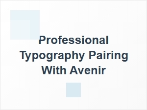 Perfect Professional Pairings with Avenir